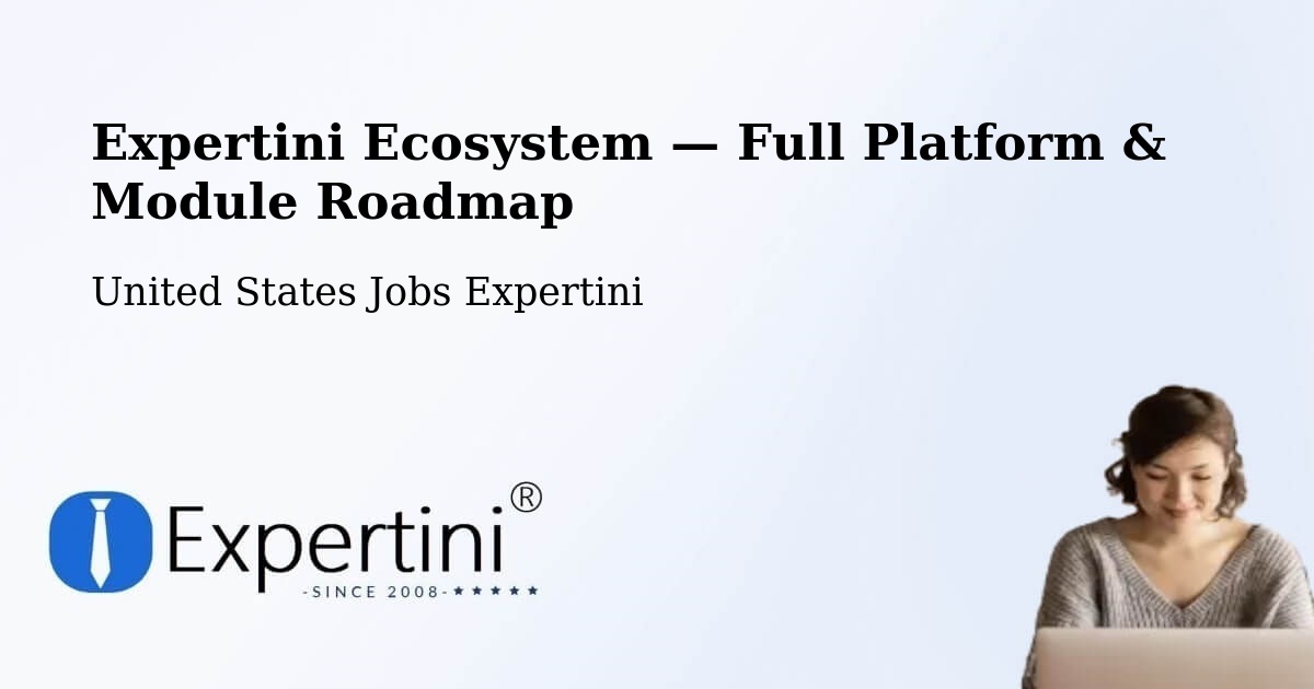 Expertini Ecosystem — Full Platform & Module Roadmap – Fort Hood
