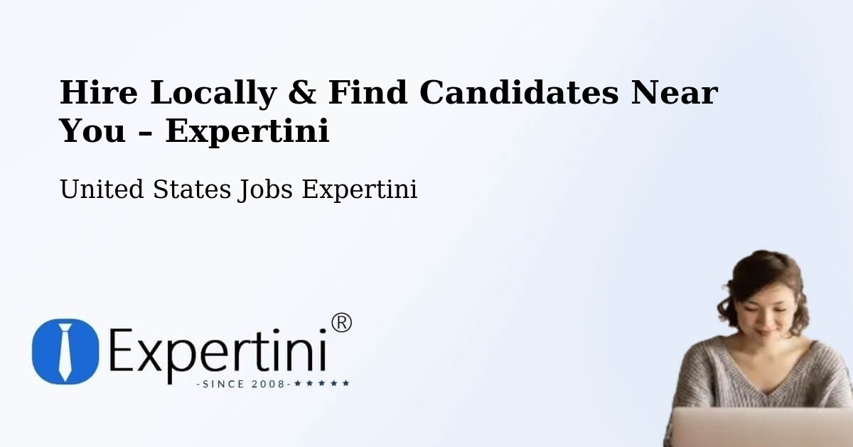Hire Locally in Fort Hood – Find Qualified Candidates Near You - Fort Hood, United States Jobs Expertini