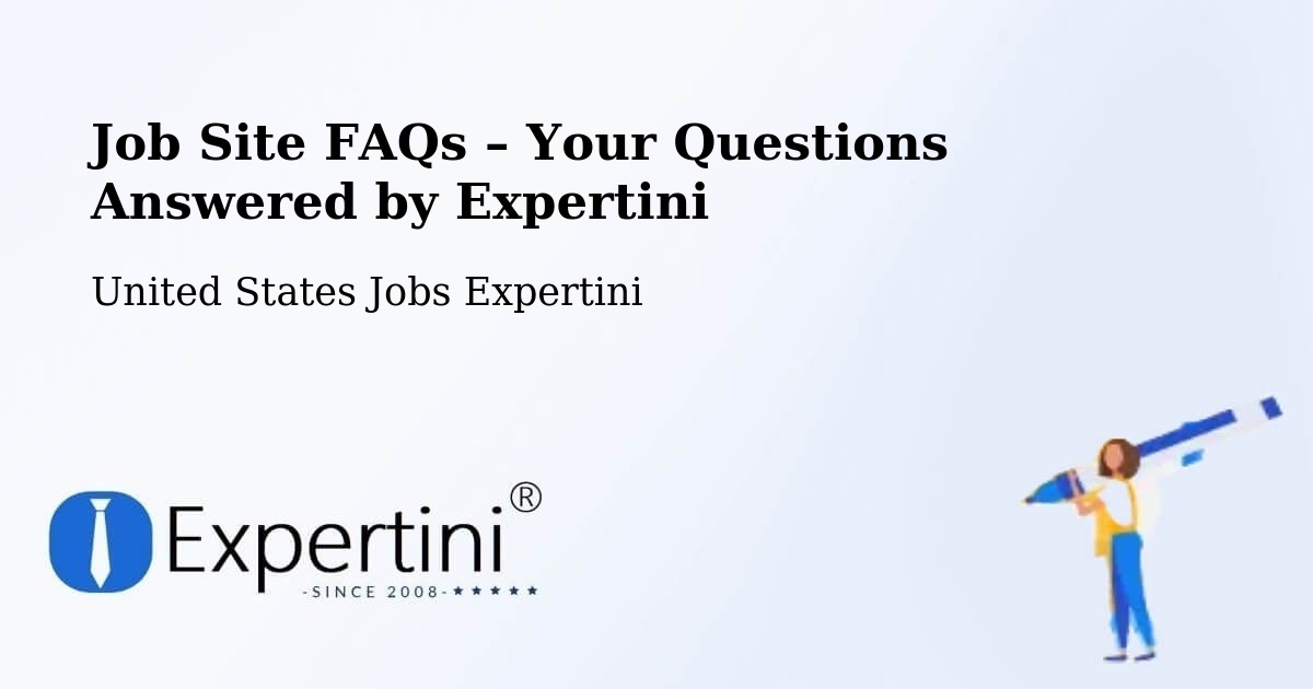 Job Site FAQs – Frequently Asked Questions – Fort Hood - Fort Hood, United States Jobs Expertini